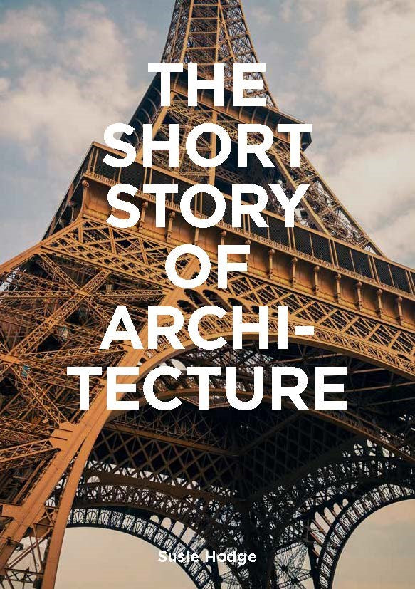 THE SHORT STORY OF ARCHITECTURE: A POCKET GUIDE
