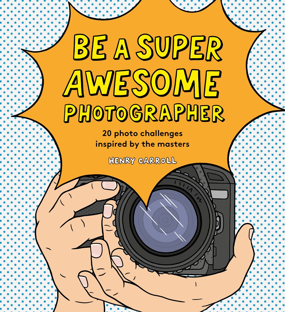 BE A SUPER AWESOME PHOTOGRAPHER: 20 PHOTO CHALLENGES