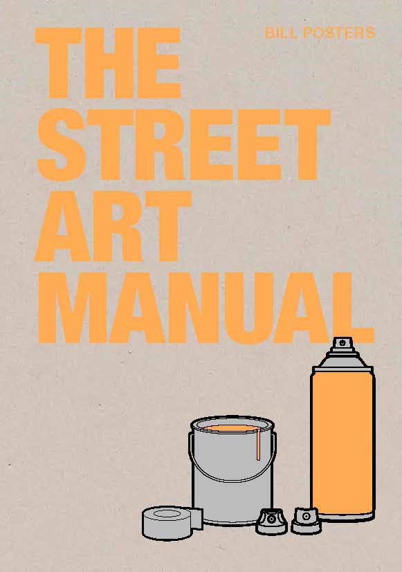THE STREET ART MANUAL