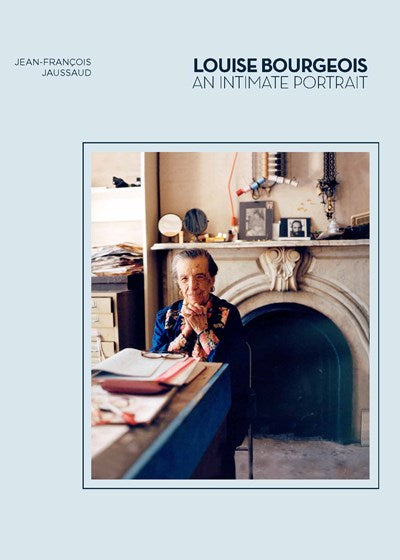 LOUISE BOURGEOIS: AN INTIMATE PORTRAIT