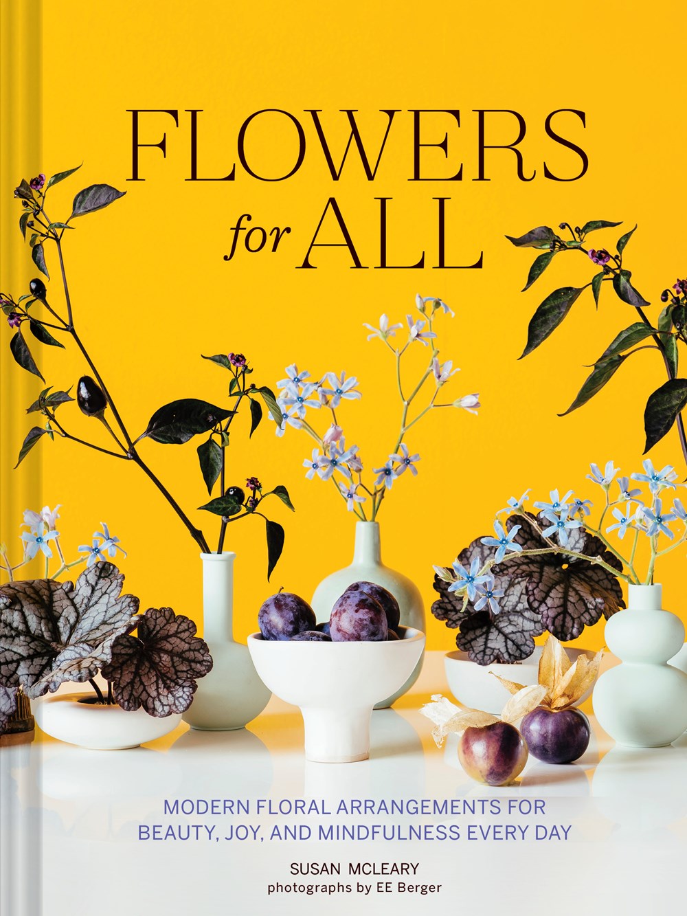 FLOWERS FOR ALL: MODERN FLORAL ARRANGEMENTS