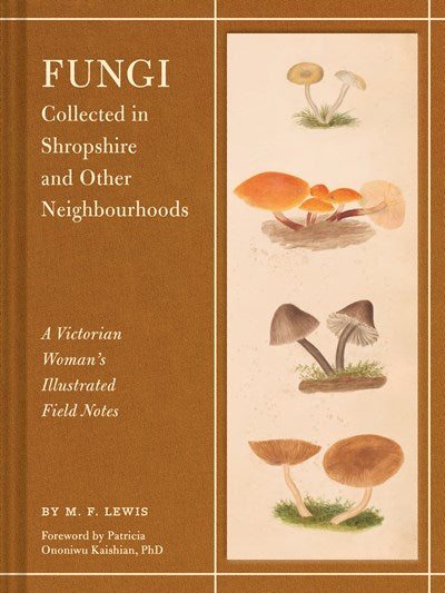 FUNGI COLLECTED IN SHROPSHIRE AND OTHER NEIGHBOURHOODS