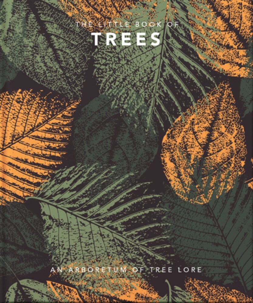 LITTLE BOOK OF TREES: AN ARBORETUM OF TREE LORE