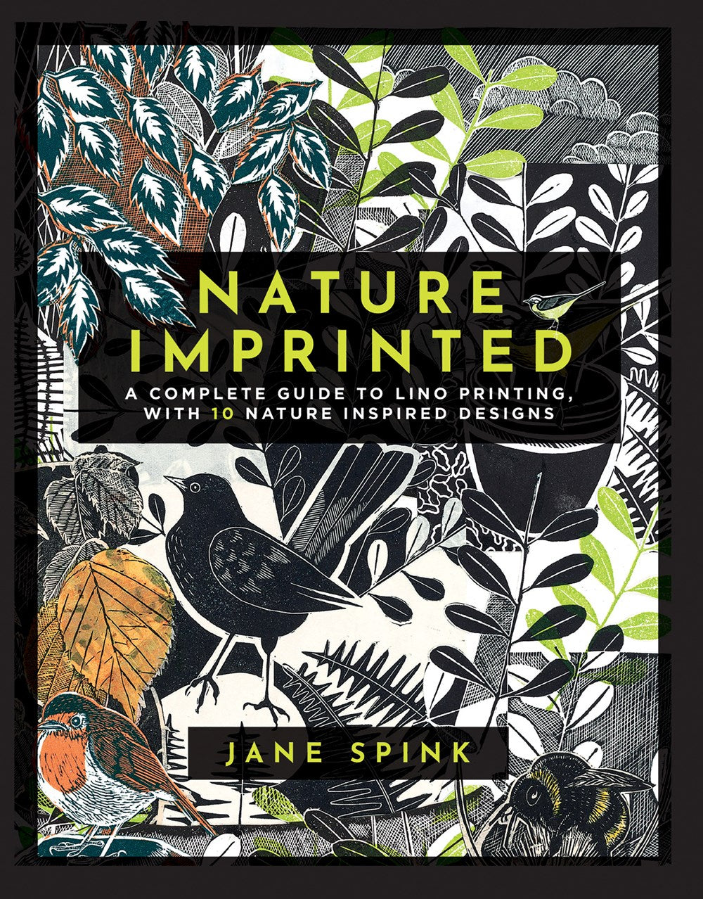 NATURE IMPRINTED: A COMPLETE GUIDE TO LINO PRINTING WITH 10 NATURE INSPIRED DESIGNS