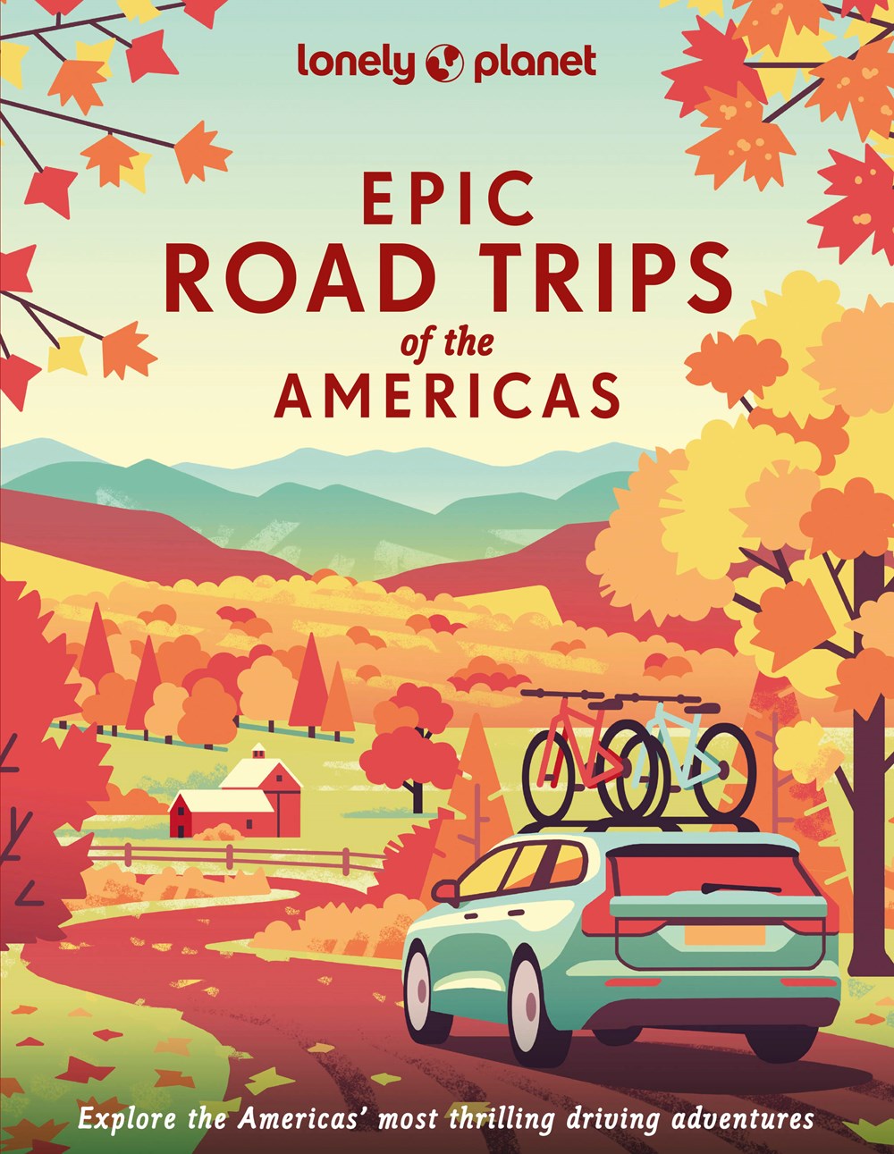EPIC ROAD TRIPS OF THE AMERICAS