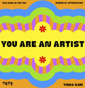 YOU ARE AN ARTIST