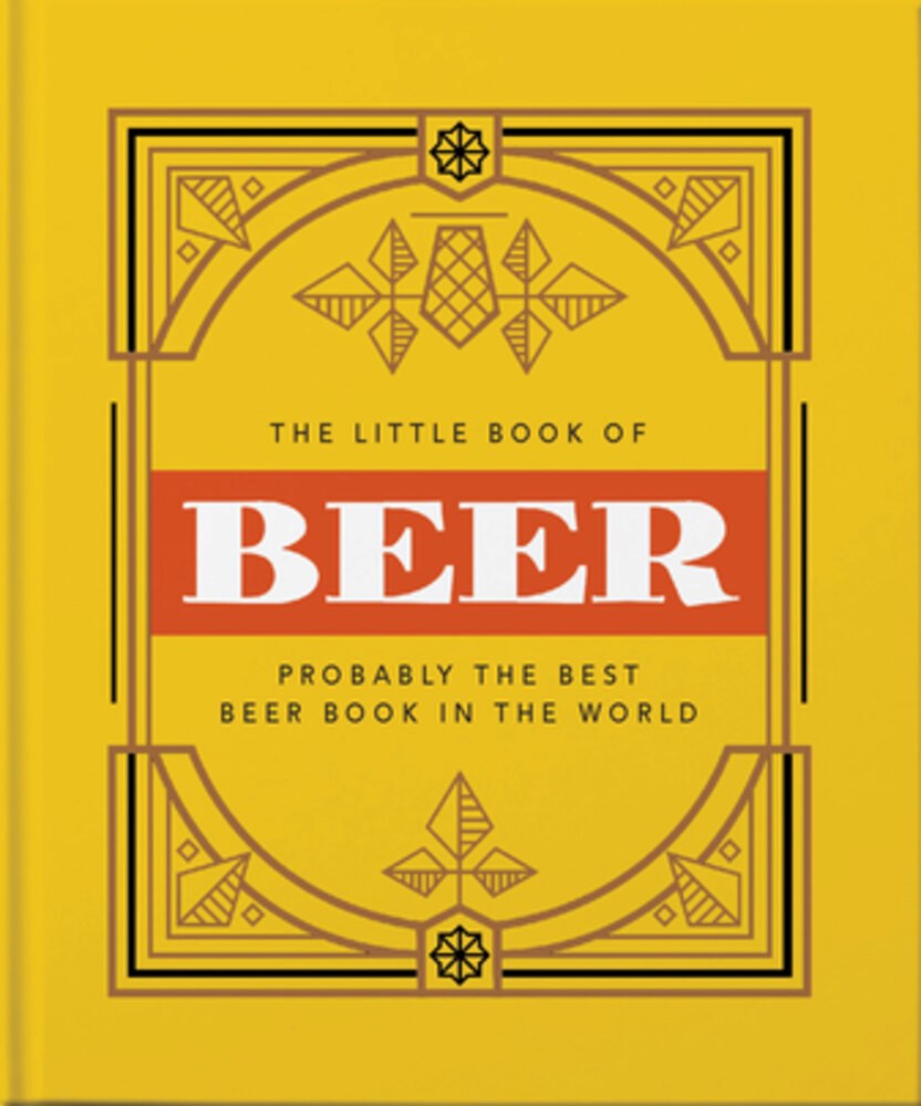 OH! LITTLE BOOK OF BEER: BREWED TO PERFECTION