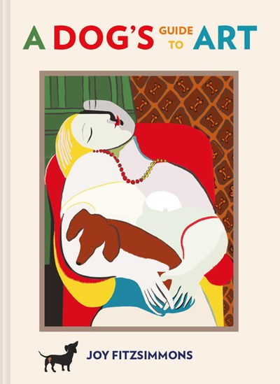 A DOG'S GUIDE TO ART