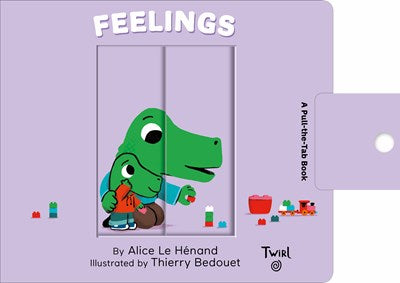 FEELINGS: A PULL-THE-TAB BOOK