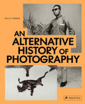 ALTERNATIVE HISTORY OF PHOTOGRAPHY
