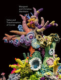 CHRISTINE AND MARGARET WERTHEIM: VALUE AND TRANSFORMATION OF CORALS