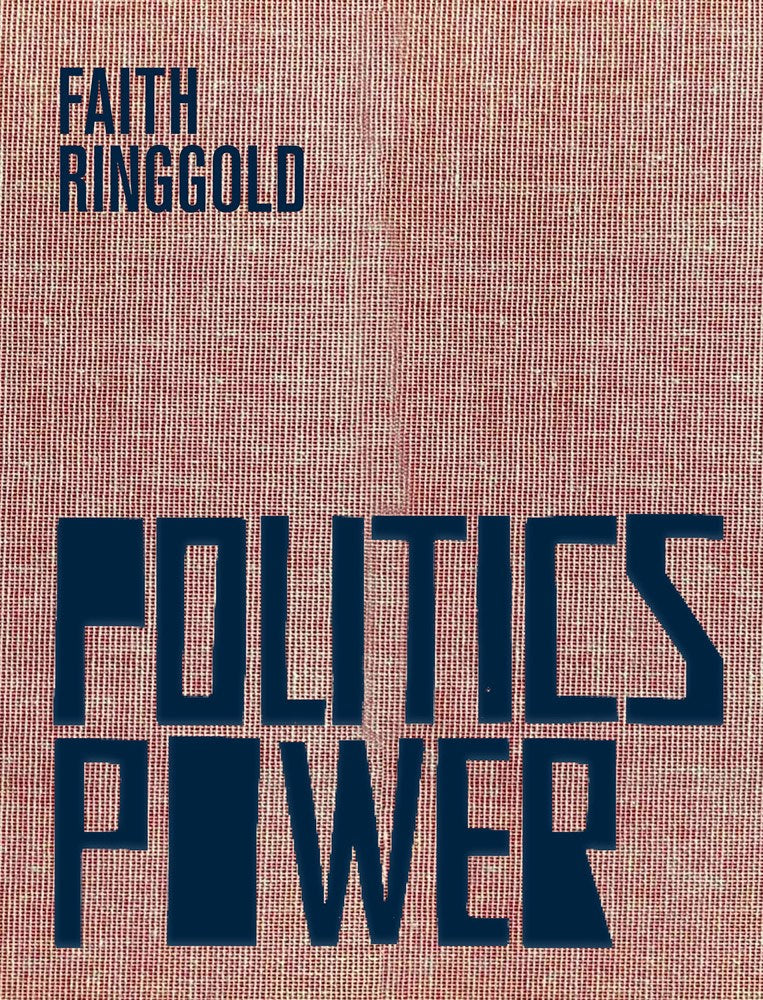 FAITH RINGGOLD: POLITICS/POWER