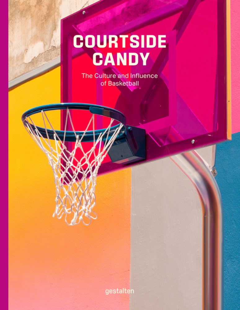 COURTSIDE CANDY: THE CULTURE AND INFLUENCE OF BASKETBALL