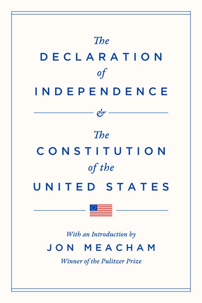 THE DECLARATION OF INDEPENDENCE & THE CONSTITUTION OF THE UNITED STATES