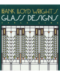 FRANK LLOYD WRIGHT'S GLASS DESIGNS