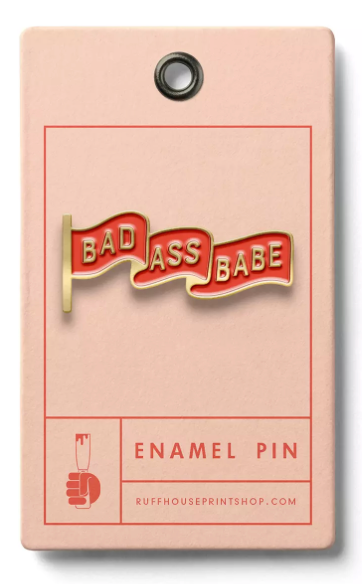 BADASS BABE ENAMEL PIN