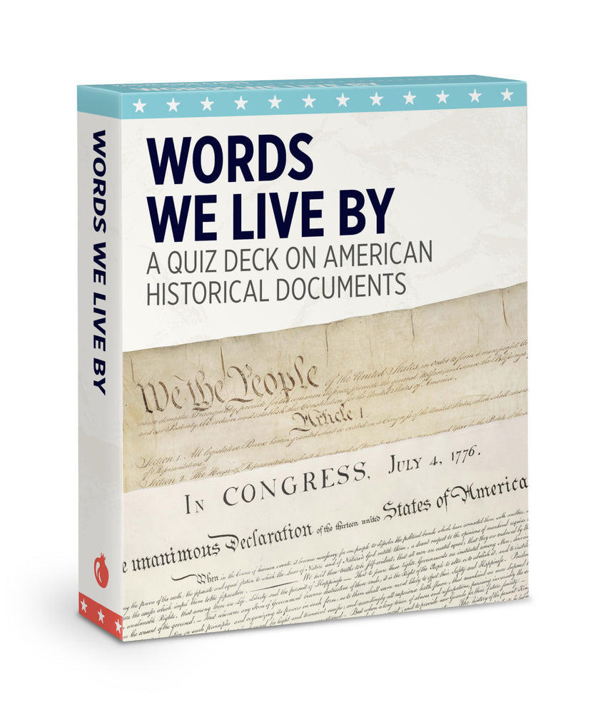 WORDS WE LIVE BY: AMERICAN HISTORICAL DOCUMENTS KNOWLEDGE CARDS