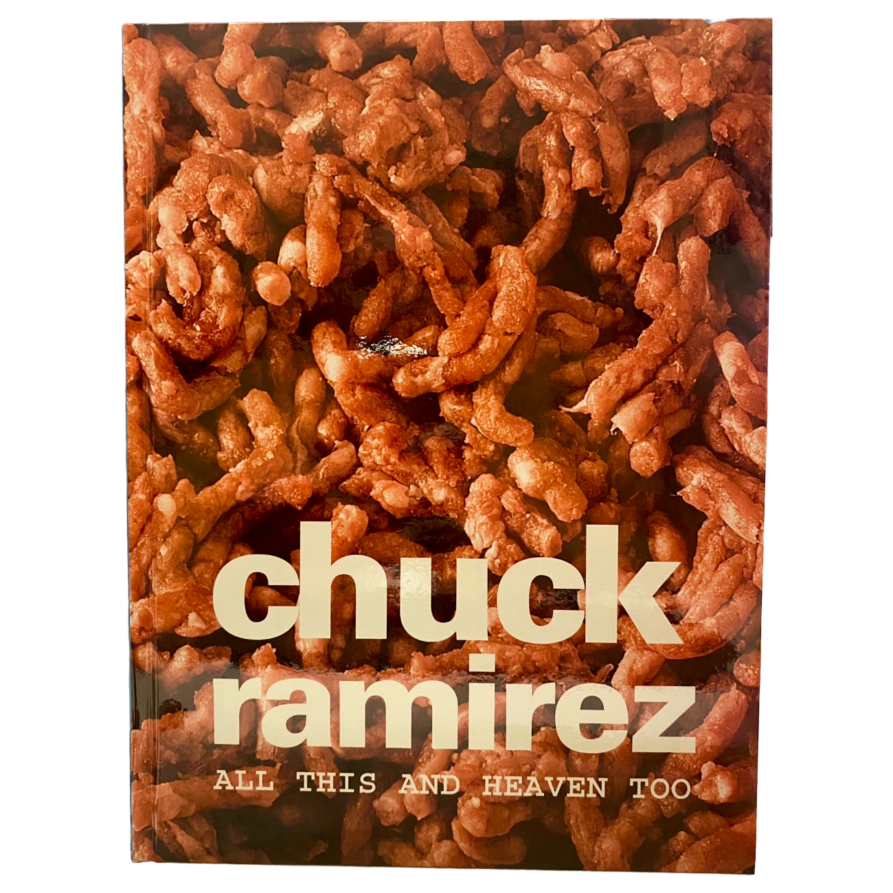 CHUCK RAMIREZ: ALL THIS AND HEAVEN TOO