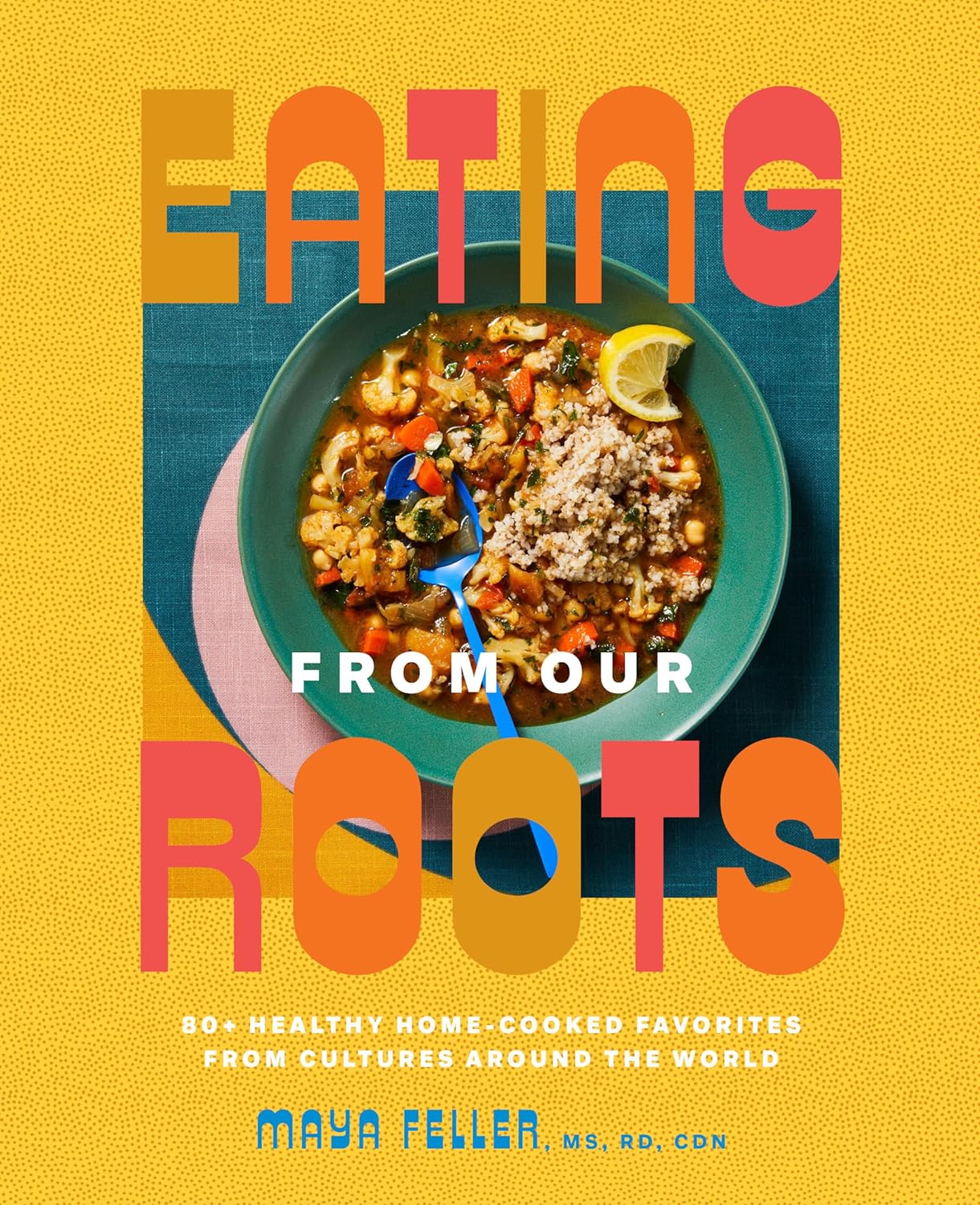 EATING FROM OUR ROOTS