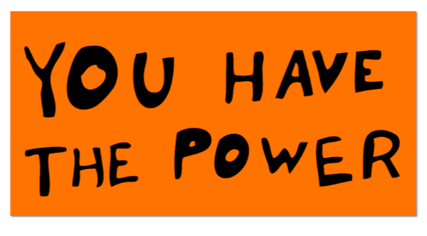 YOU HAVE THE POWER STICKER