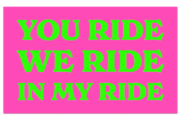 YOU RIDE WE RIDE STICKER