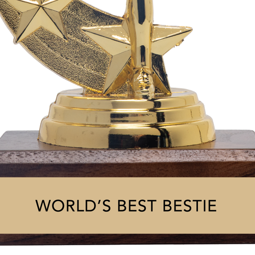 "WORLD'S BEST BESTIE" TROPHY