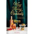 VERY MERRY COCKTAILS 50+ DRINKS BOOK