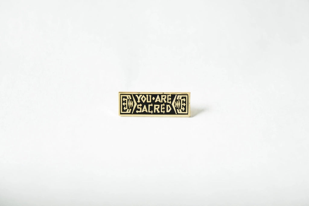 YOU ARE SACRED PIN