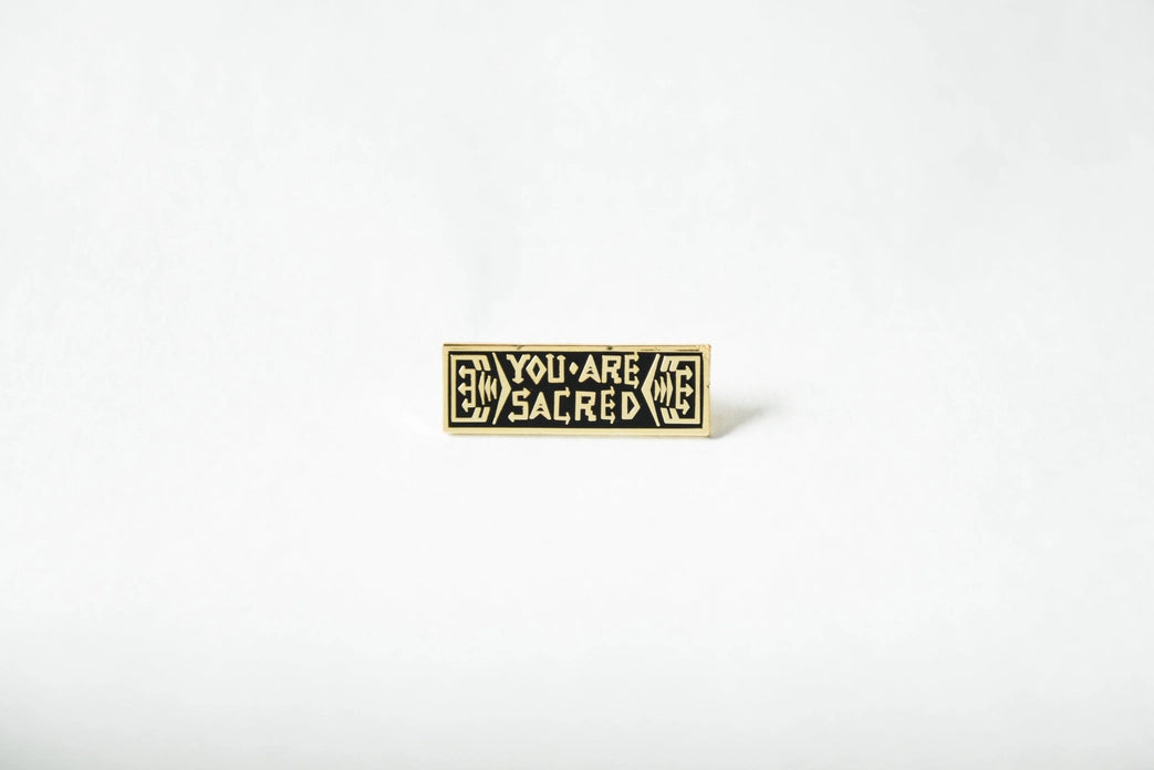 YOU ARE SACRED PIN