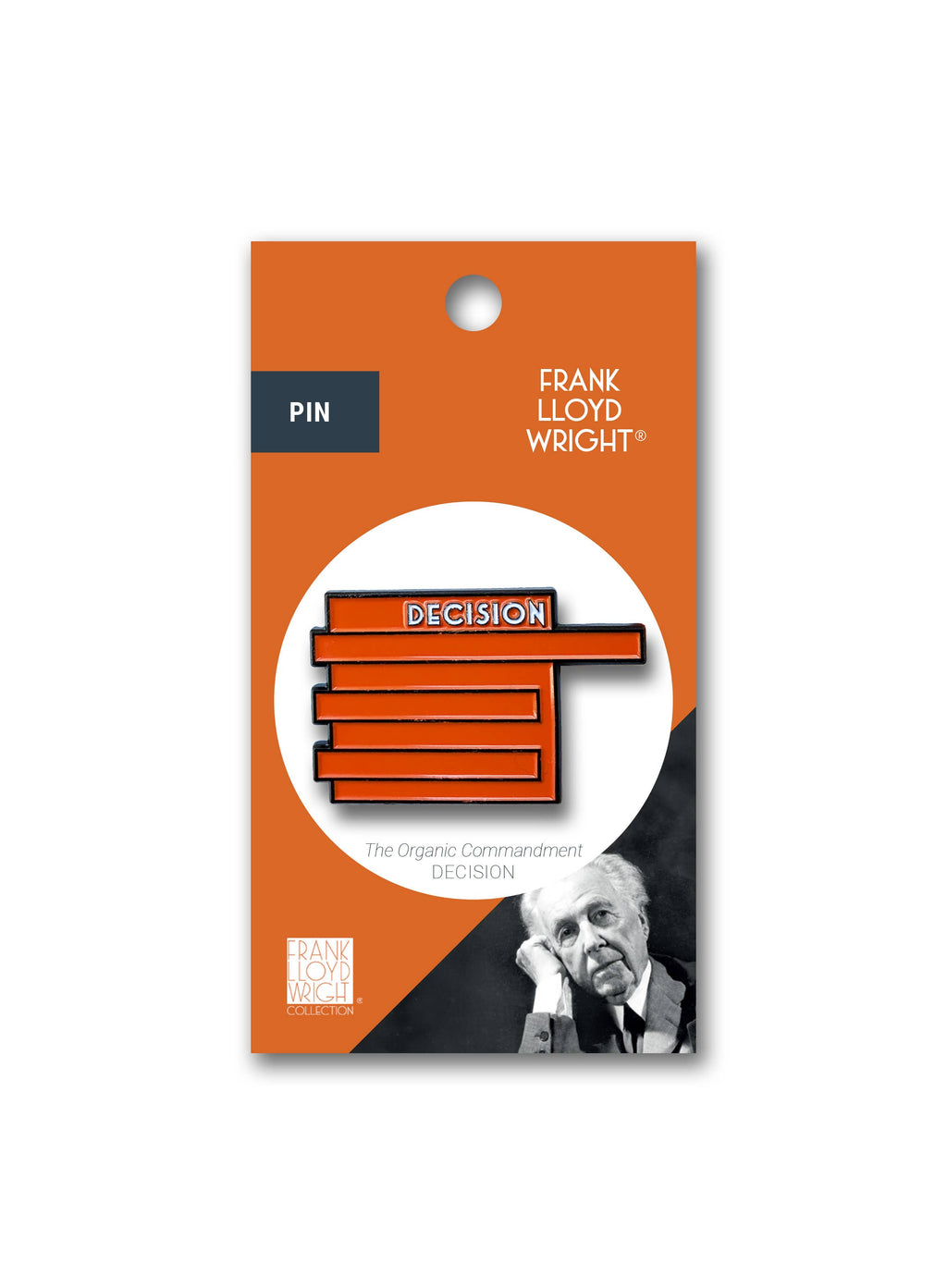 FRANK LLOYD WRIGHT DECISION (ORGANIC COMMANDMENT) PIN