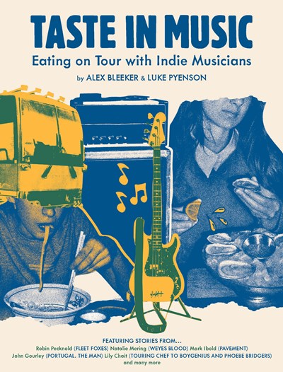 TASTE IN MUSIC: EATING ON TOUR WITH INDIE MUSICIANS