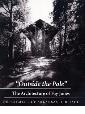 OUTSIDE THE PALE: THE ARCHITECTURE OF FAY JONES