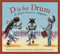 D IS FOR DRUM: A NATIVE AMERICAN ALPHABET
