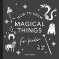 HOW TO DRAW MAGICAL THINGS