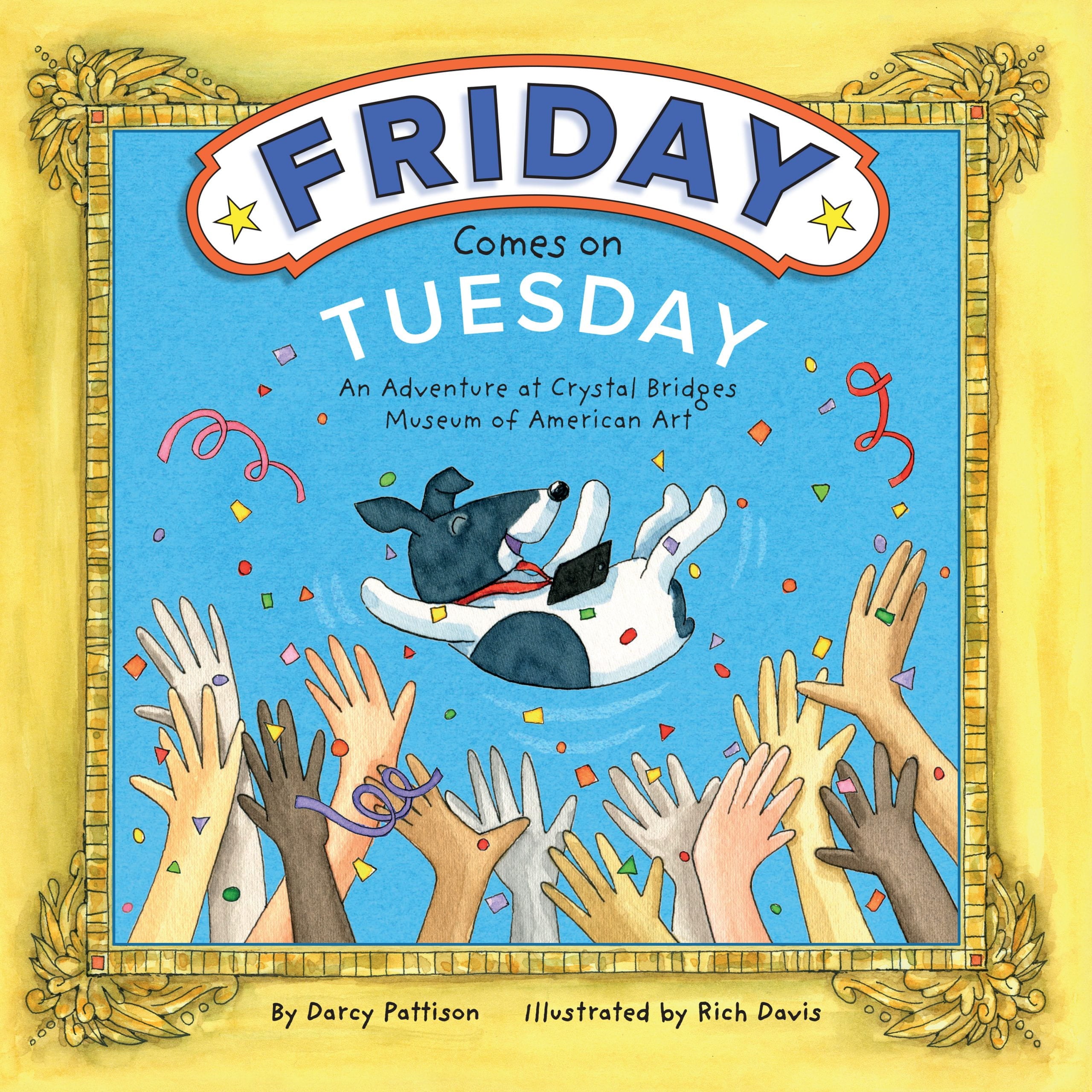 FRIDAY COMES ON TUESDAY: AN ADVENTURE AT CRYSTAL BRIDGES MUSEUM OF AMERICAN ART