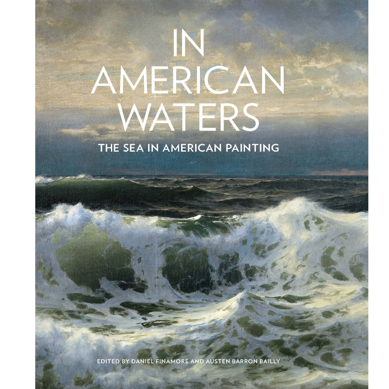 IN AMERICAN WATERS: THE SEA IN AMERICAN PAINTING