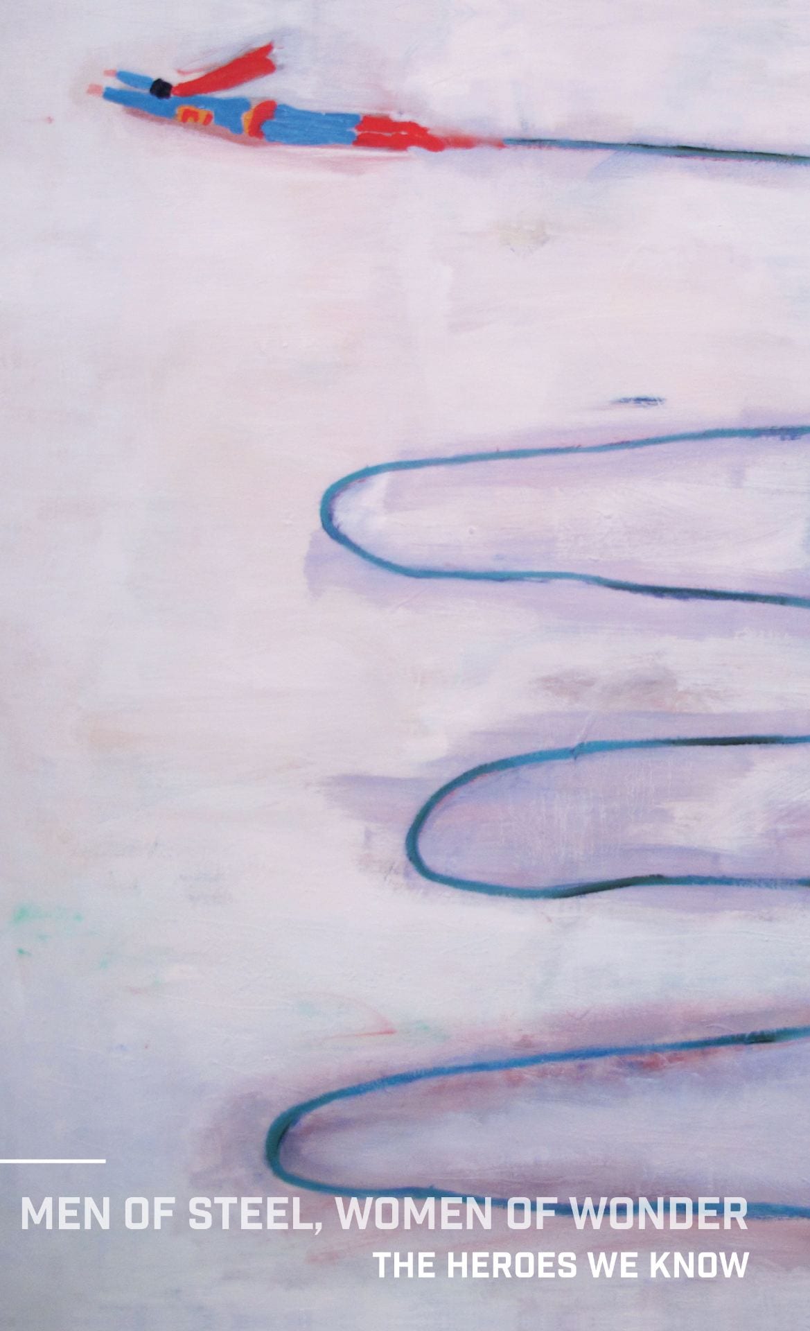 MEN OF STEEL, WOMEN OF WONDER: MODERN AMERICAN SUPERHEROS IN CONTEMPORARY ART